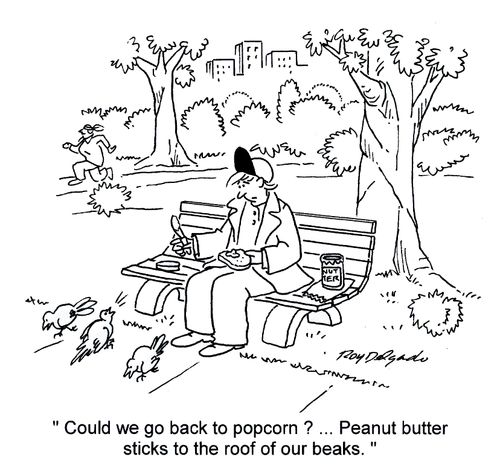 'Could we go back to popcorn?... Peanut butter sticks to the roof of our beaks.'