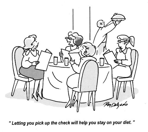'Letting you pick up the check will help you stay on your diet.'