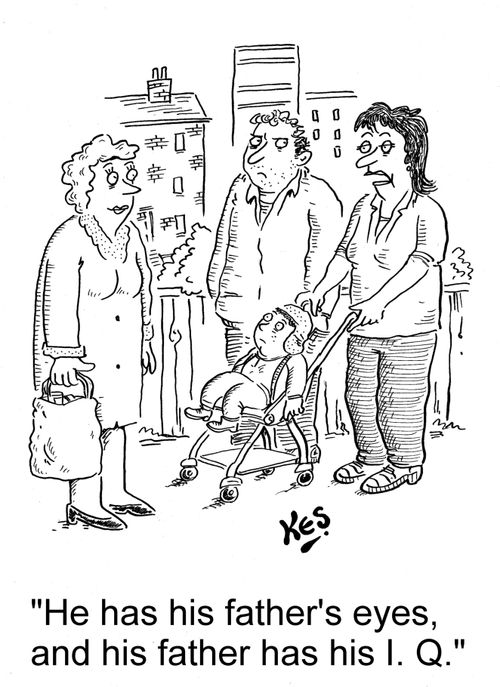 'He has his father's eyes and his father has his I. Q.'
