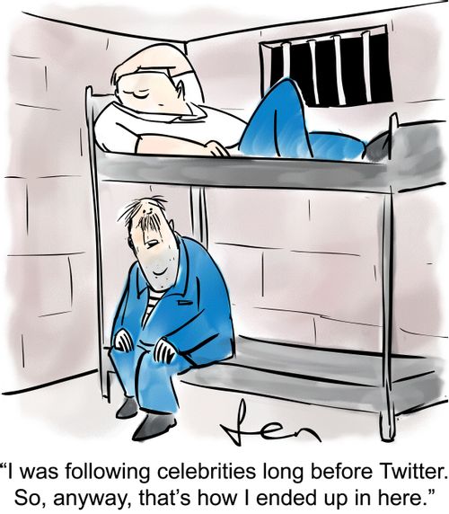 'I was following celebrities long before Twitter. So, anyway, that's how I ended up in here.'