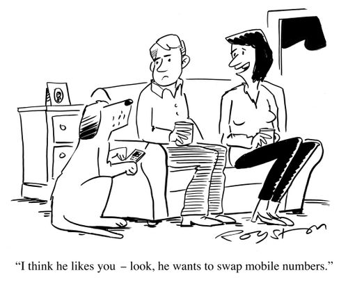 Dog has cellphone. Woman says to man: 'I think he likes you. Look, he wants to swap mobile numbers.'