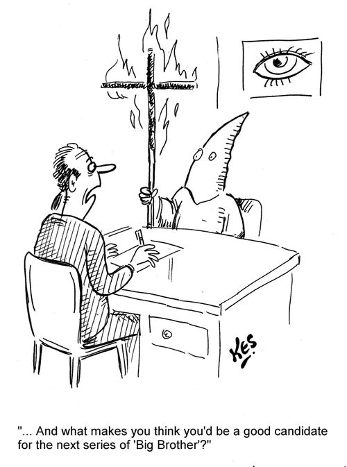 '... And what makes you think you'd be a good candidate for the next series of 'Big Brother'?'