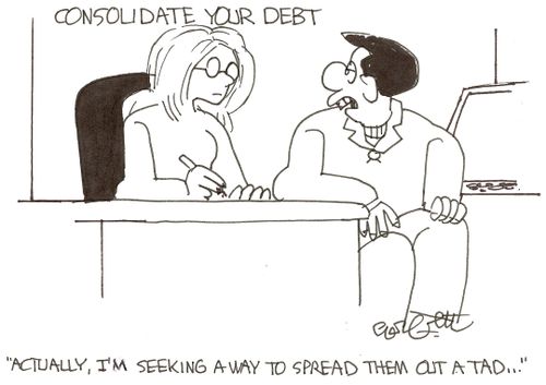 Consolidate your debt: 'Actually, I'm seeking a way to spread them out a tad...'