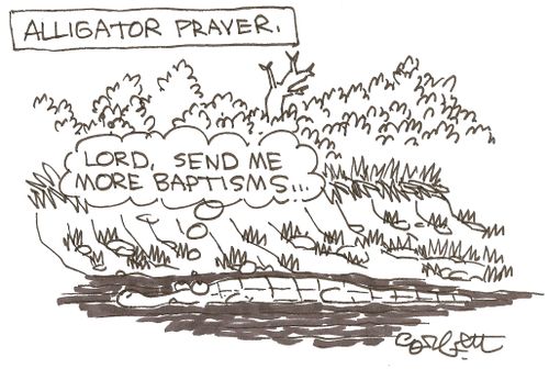 Alligator prayer: 'Lord, send me more baptisms...'