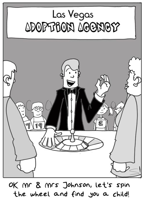 'OK Mr and Mrs Johnson let's spin the wheel and find you a child!'