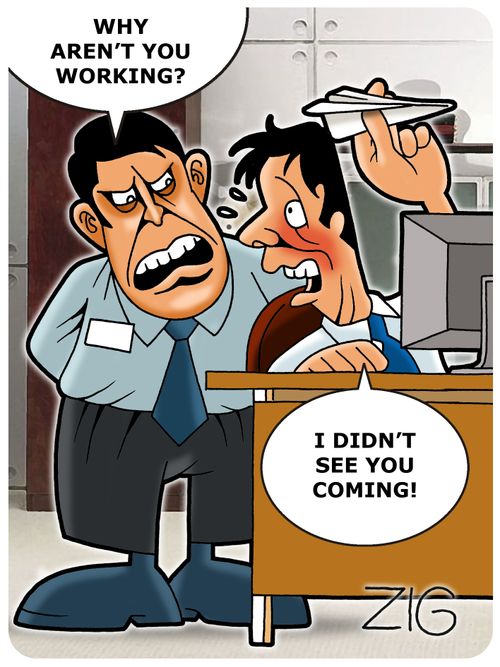 'Why aren't you working?' - 'I didn't see You coming!'