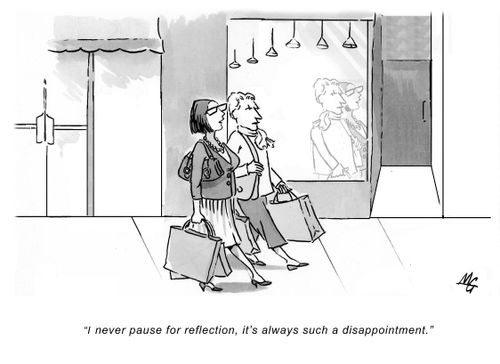 'I never pause for reflection, it's always such a disappointment.'