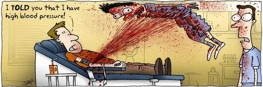 'I TOLD you that I have high blood pressure!'