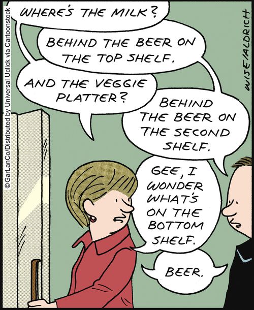 'Where's the milk? And the veggie platter. . . Gee I wonder what's on the bottom shelf.'