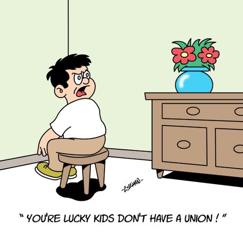 'You're lucky kids don't have a union!'