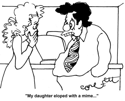 'My daughter eloped with a mime...'