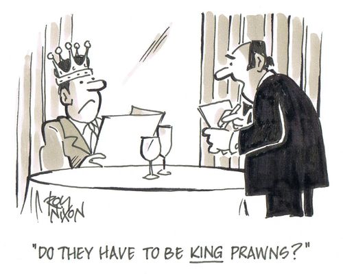 'Do they have to be KING prawns?'
