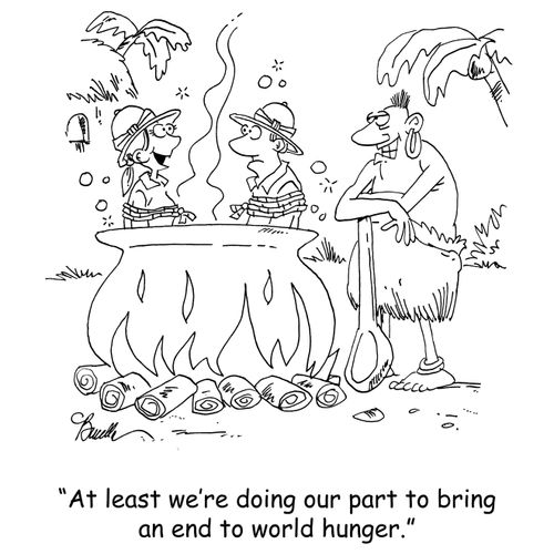 'At least we're doing our part to bring an end to world hunger.'