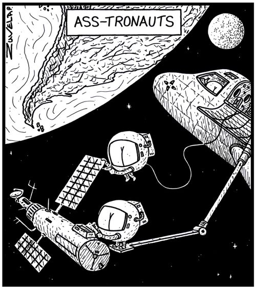 Ass-tronauts.