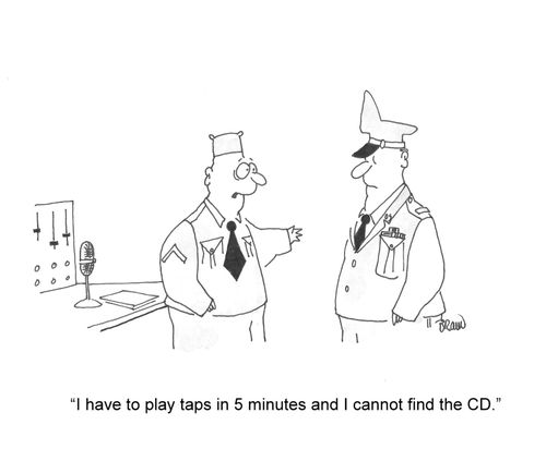 'I have to play taps in 5 minutes and I cannot find the CD.'