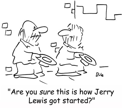 'Are you SURE this is how Jerry Lewis got started?'