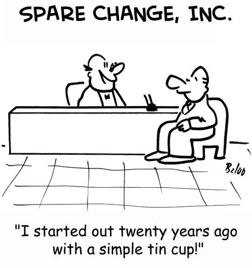 'I started out twenty years ago with a simple tin cup!'