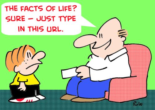 'The facts of life? Sure -- just type in this URL.'