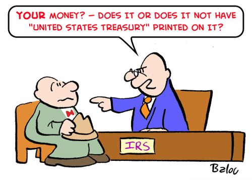 'Your money? -- does it or does it not have 'United States Treasury' printed on it?'