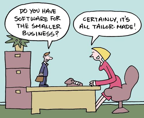 Do you have software for the samller business? Certainly, it's all tailor-made!