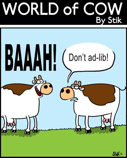 Don't ad-lib!