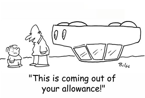 'This is coming out of your allowance!'