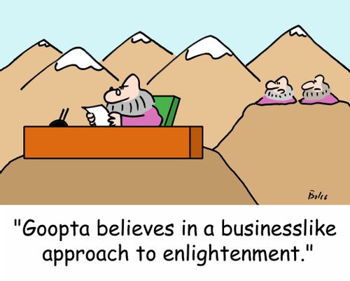 'Goopta believes in a businesslike approach to enlightenment.'