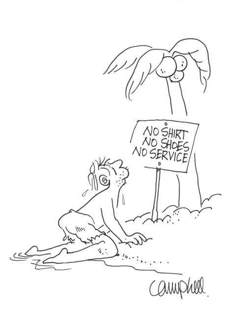 Man crawling onto island sees sign saying no shirt, no shoes, no service.