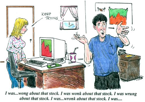 'I was...wong about that stock. I was wonk about that stock. I was wrung about that stock. I was...wronk about that stock. I was...'
