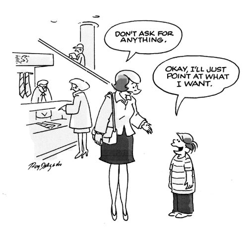 'Don't ask for anything.'