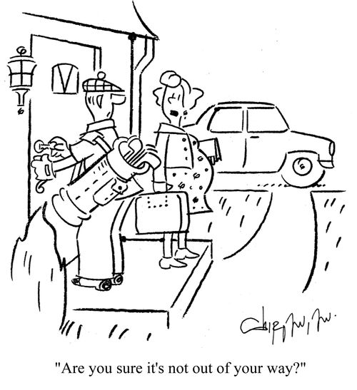 'Are you sure it's not out of your way?'