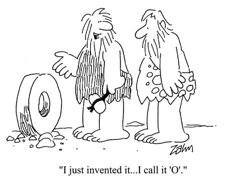 'I just invented it... I call it 'O'.'