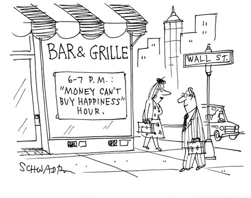 Bar & Grille 6-7pm: 'Money can't buy happiness' hour.
