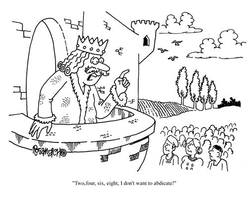'Two, four, six, eight, I don't want to abdicate!'
