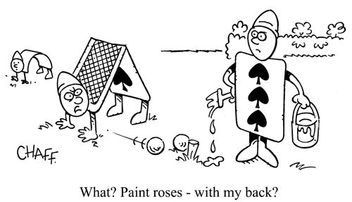 'What?  Paint roses - with my back?'