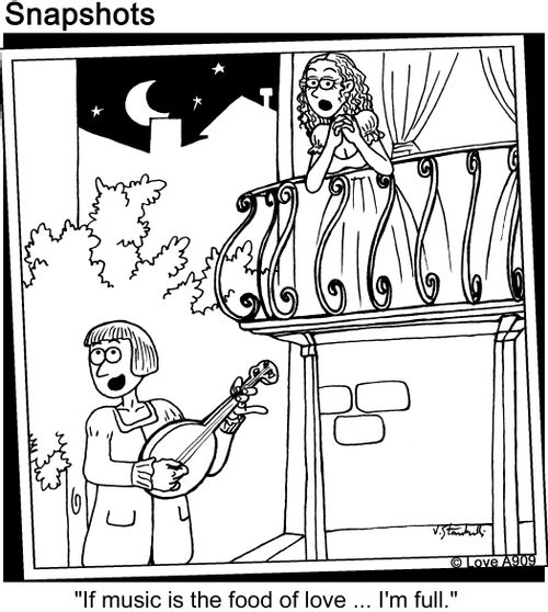 "If music is the food of love... I'm full."