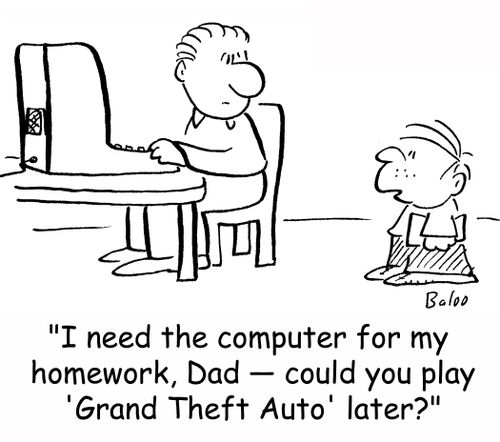 'I need the computer for my homework, Dad -- could you play 'Grand Theft Auto' later?'