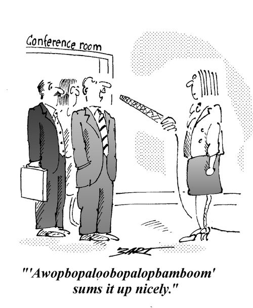 "Awopbopaloobopalopbamboom sums it up nicely."