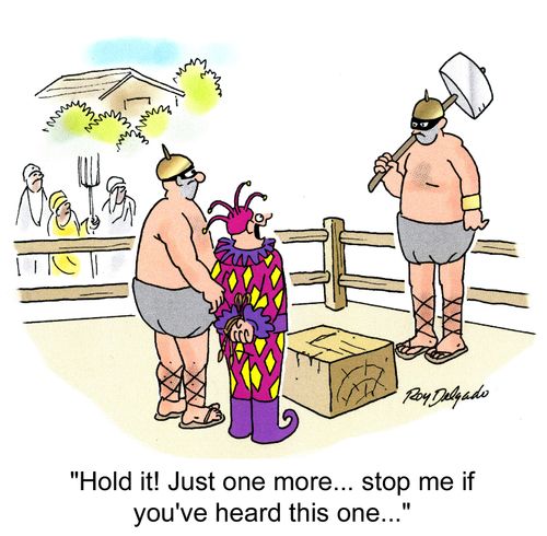 'Hold it! Just one more... stop me of you've heard this one...'