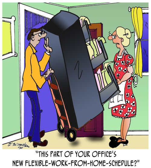 'This part of your office's new flexible-work-from-home-schedule?'