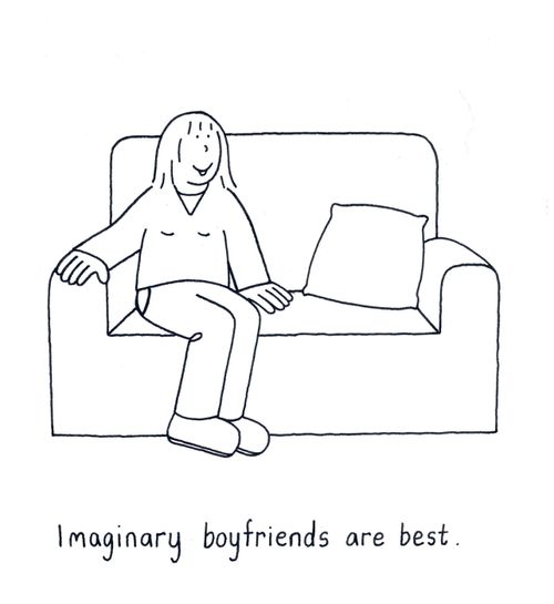 Imaginary boyfriends are best.