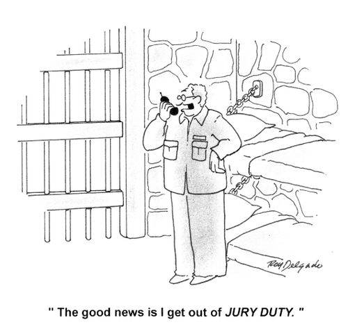 'The good news is I get out of jury duty.'