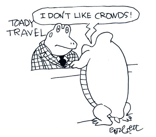 'I don't like crowds.'