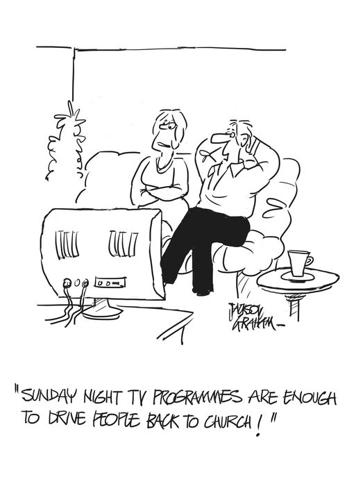 "Sunday night TV programmes are enough to drive people back to church!"