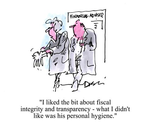 'I liked the bit about fiscal integrity and transparency - what I didn't like was his personal hygiene.'