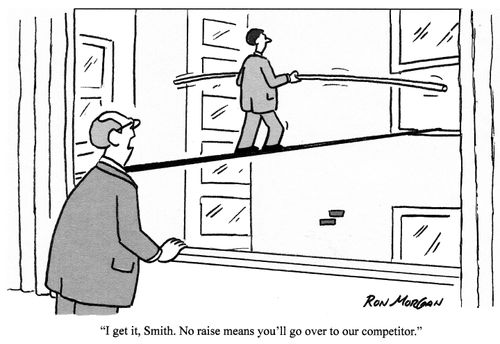 'I get it, Smith. No raise means you'll go over to our competitor.'