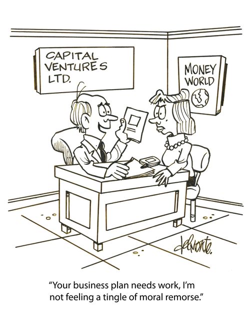 'Your business plan needs work, I'm not feeling a tingle of moral remorse.'