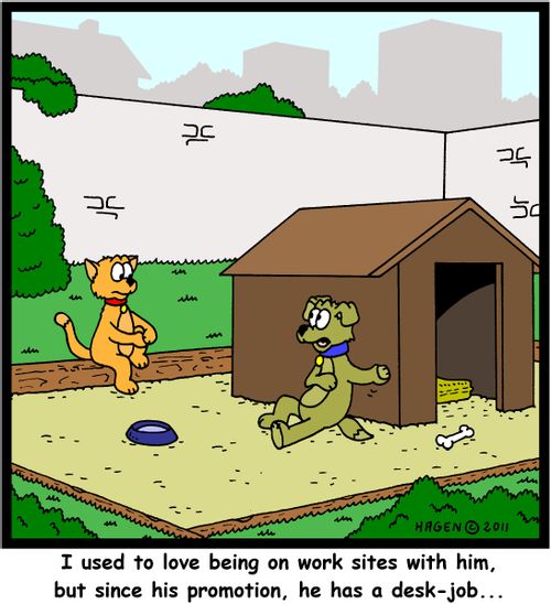 'I used to love being on work sites with him, but since his promotion, he has a desk-job...'