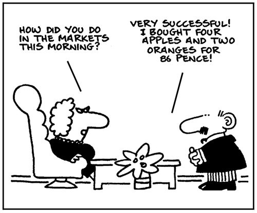 'How did you do in the markets this morning?' - 'Very successful. I bought four apples and two oranges for 86 pence.'