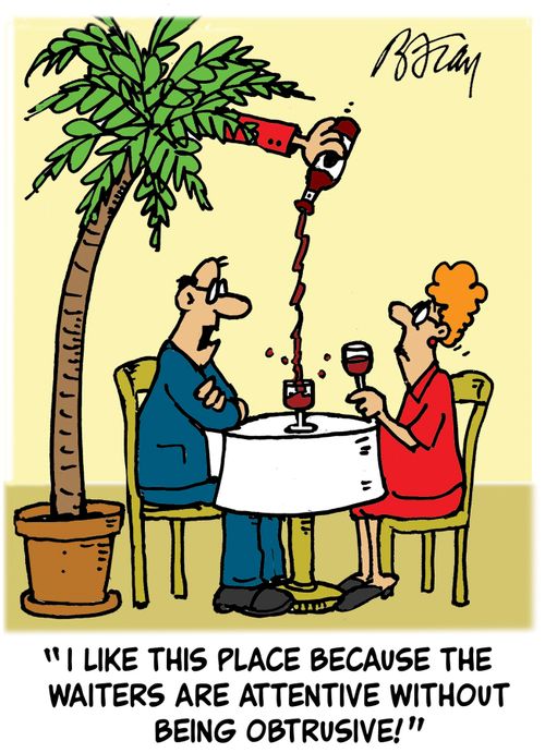 'I like this place because the waiters are attentive without being obtrusive!'